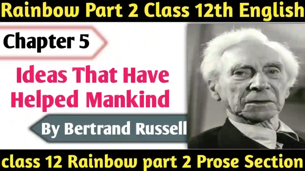 Ideas That Have Helped Mankind | BSEB Class 12 English Chapter 5