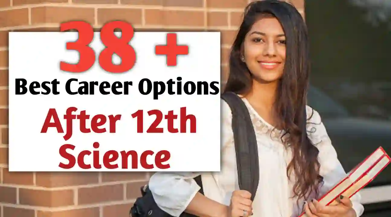 Top 38+ Best Career Options After 12th Science in 2024 in Hindi